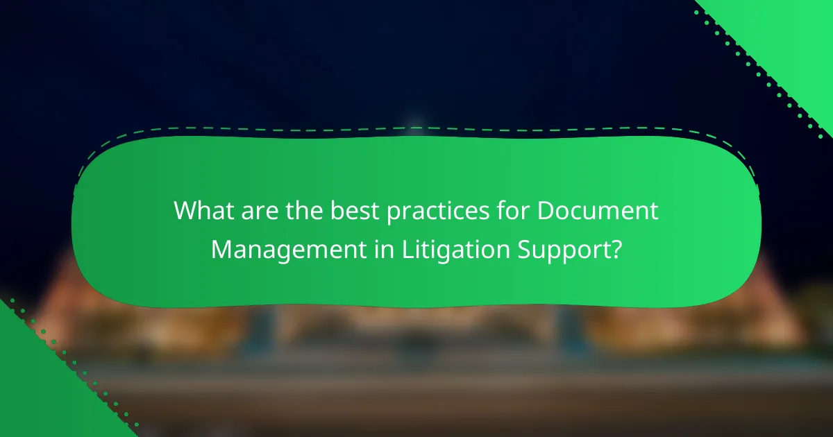 What are the best practices for Document Management in Litigation Support?