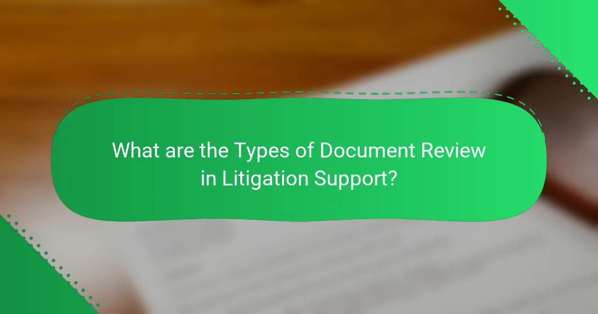 What are the Types of Document Review in Litigation Support?