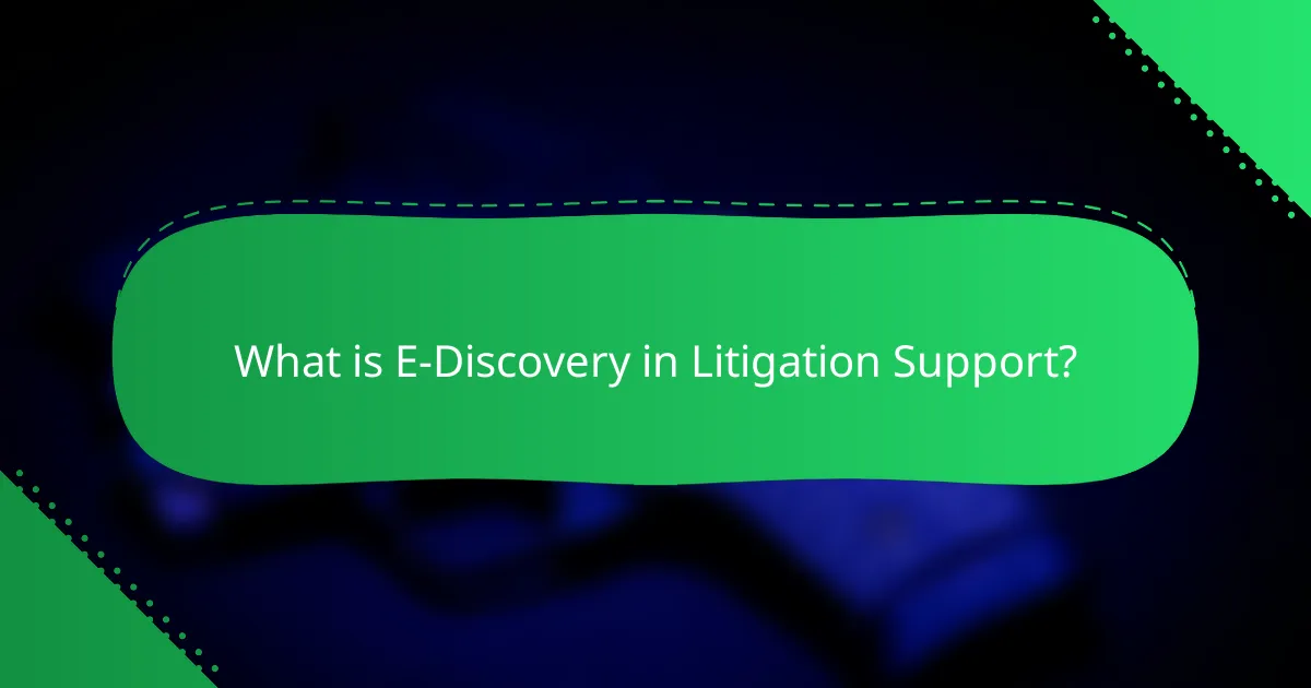 What is E-Discovery in Litigation Support?