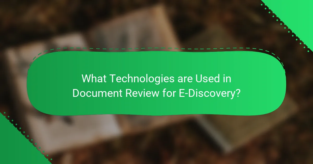 What Technologies are Used in Document Review for E-Discovery?